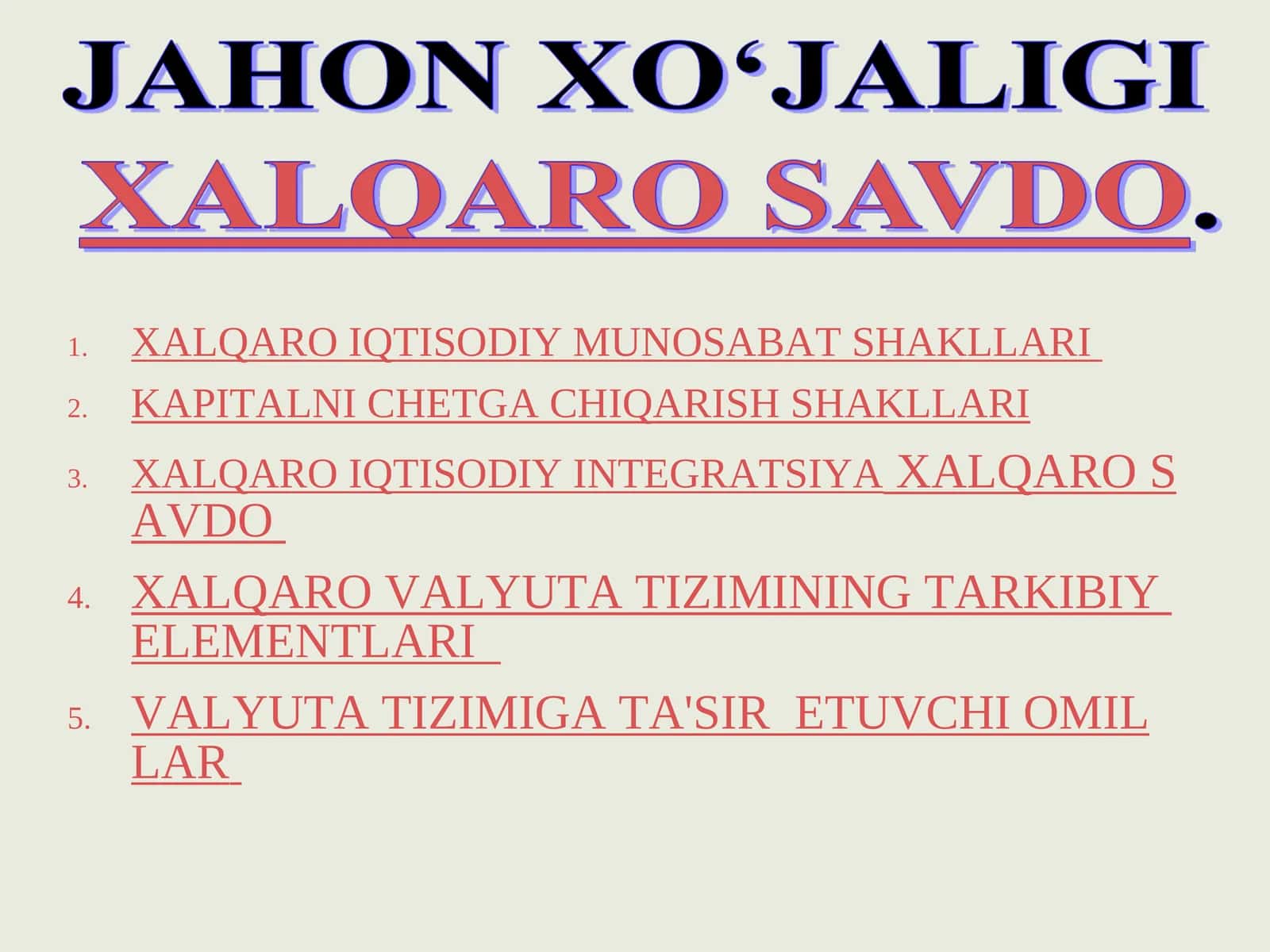 ХАЛҚАРО ИҚТИСОДИЙ МУНОСАБАТ ШАКЛЛАРИ 1