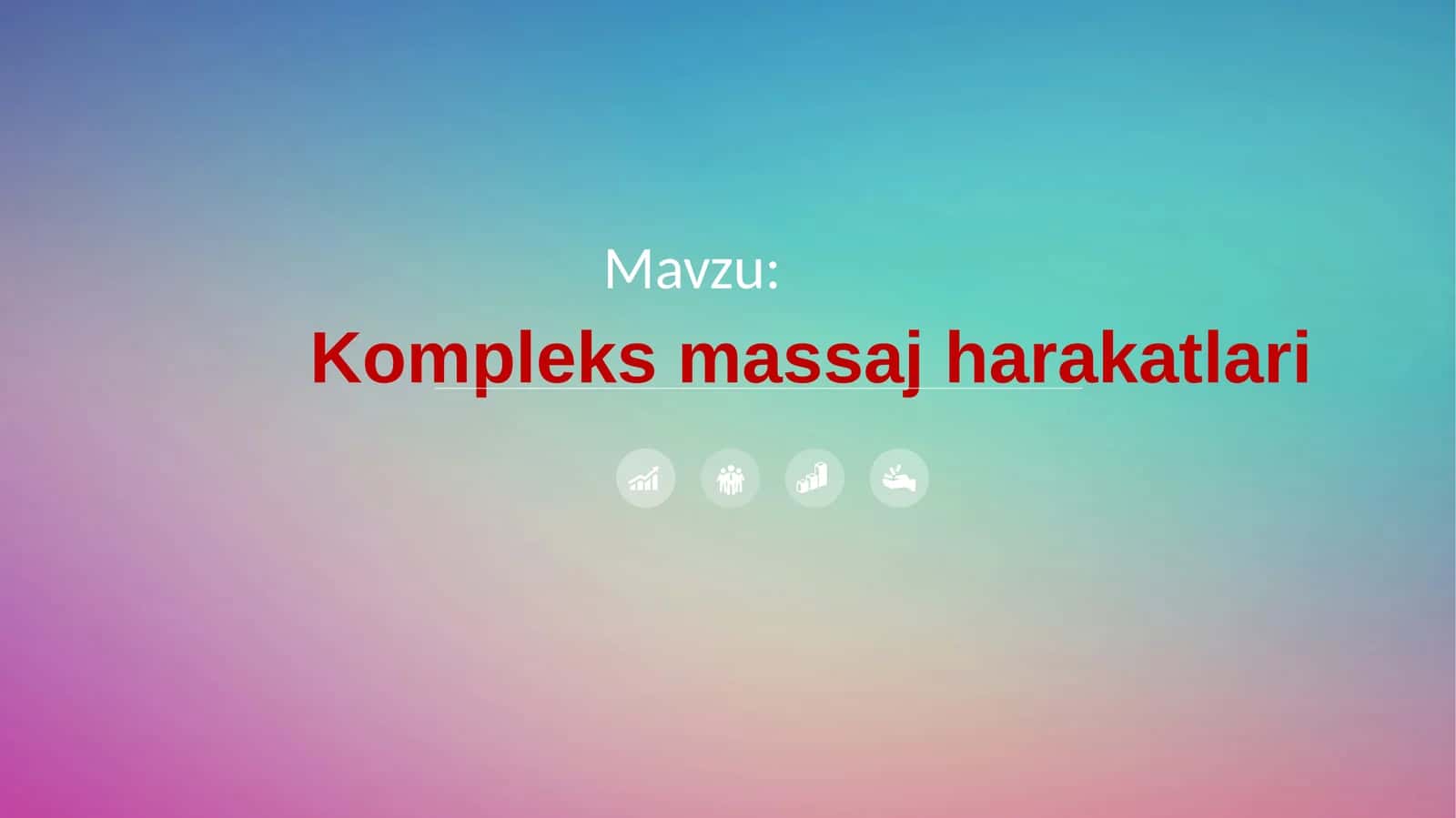 Kompleks massaj harakatlari 1