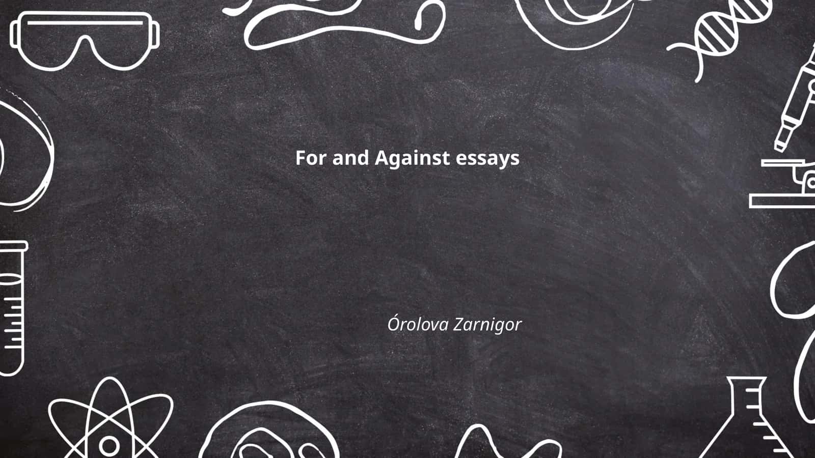 For and Against essays 1