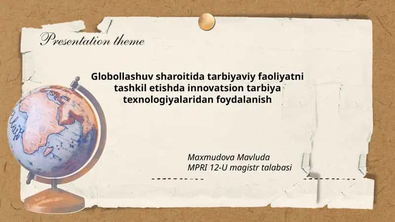 Globollashuv sharoitida tarbiyaviy faoliyatni tashkil etishda innovatsion tarbiya texnologiyalaridan foydalanish 1