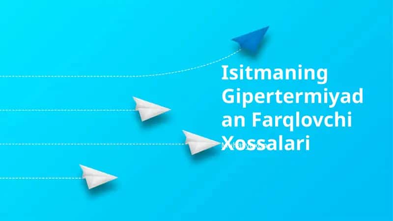 Isitmaning Gipertermiyadan Farqlovchi Xossalari 1