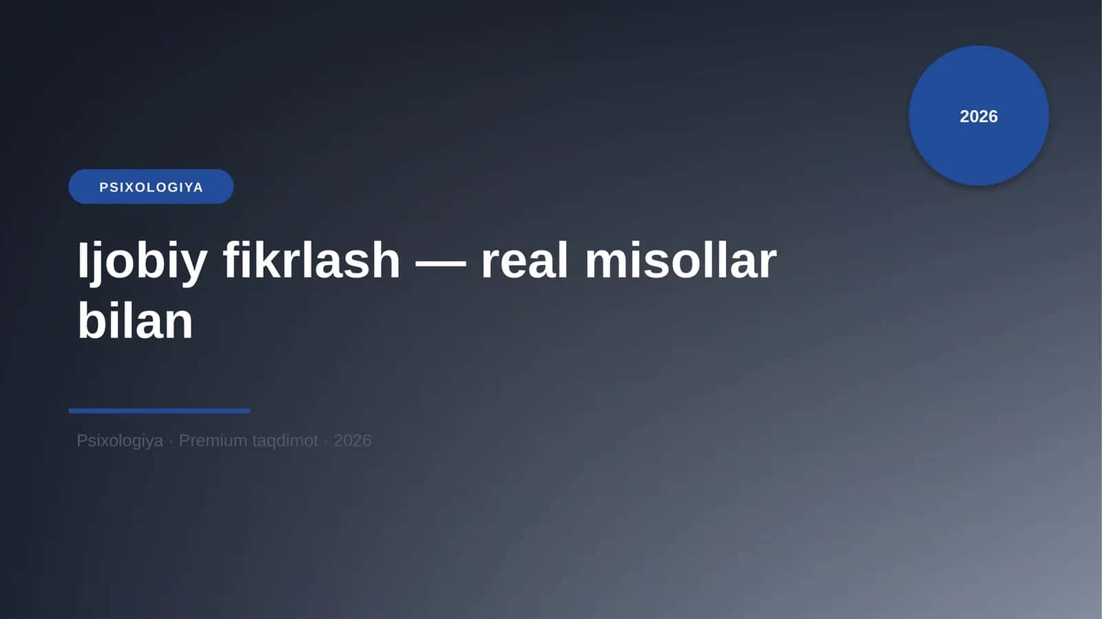 Ijobiy fikrlash — real misollar bilan 1