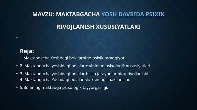 MAKTABGACHAYOSH DAVRIDA PSIXIKRIVOJLANISH XUSUSIYATLARI 1