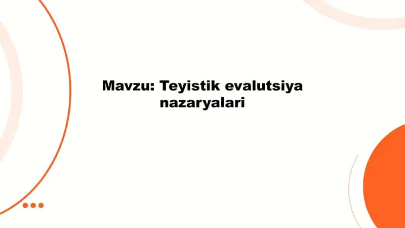 Teyistik evalutsiya nazaryalari 1