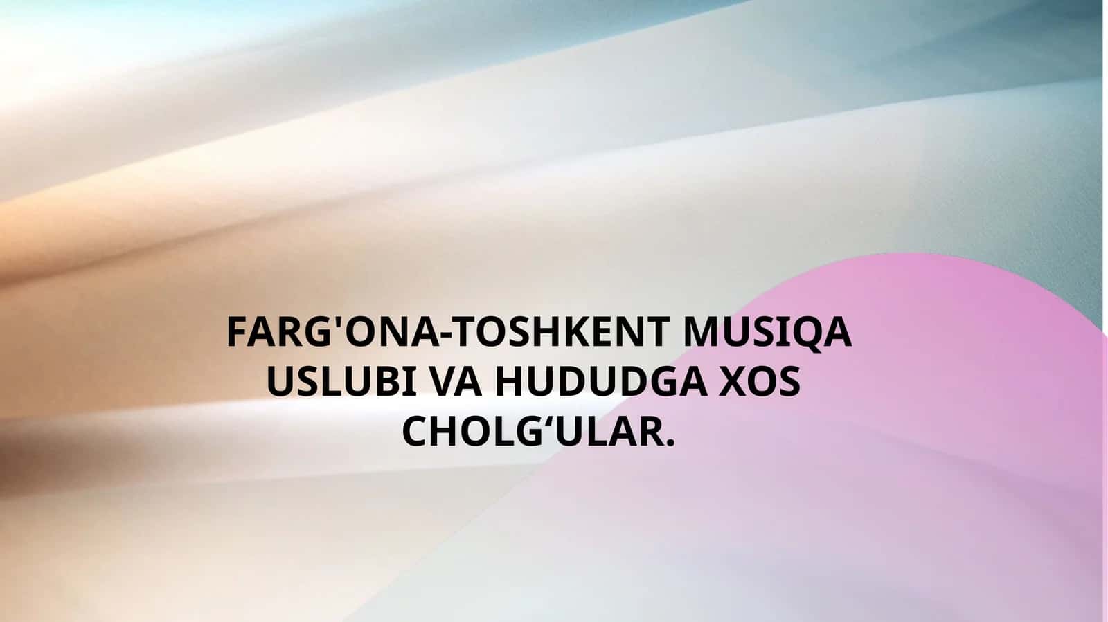 FARG'ONA-TOSHKENT MUSIQA USLUBI VA HUDUDGA XOS CHOLG‘ULAR 1