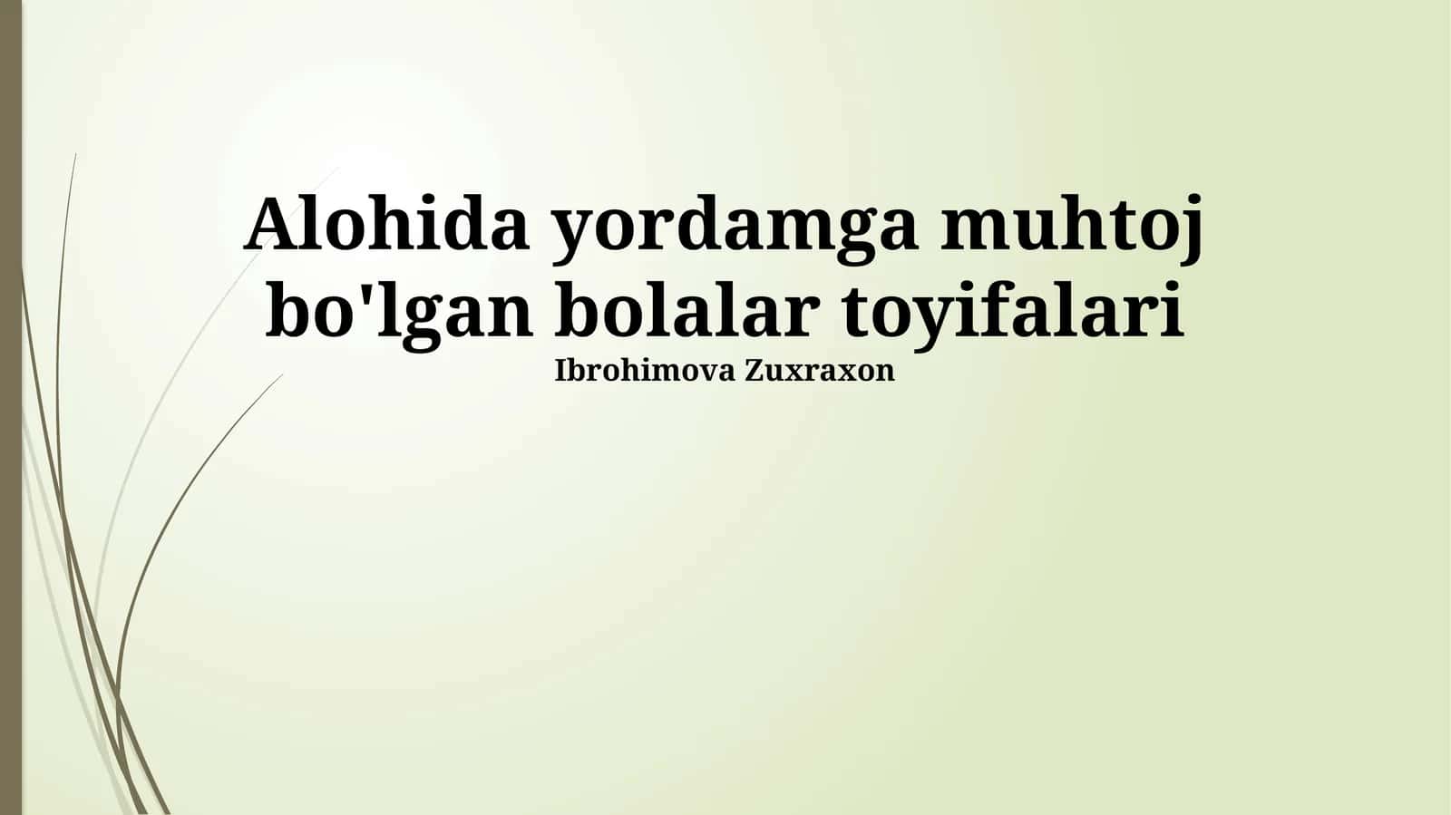 Alohida yordamga muhtoj bo'lgan bolalar toyifalari 1