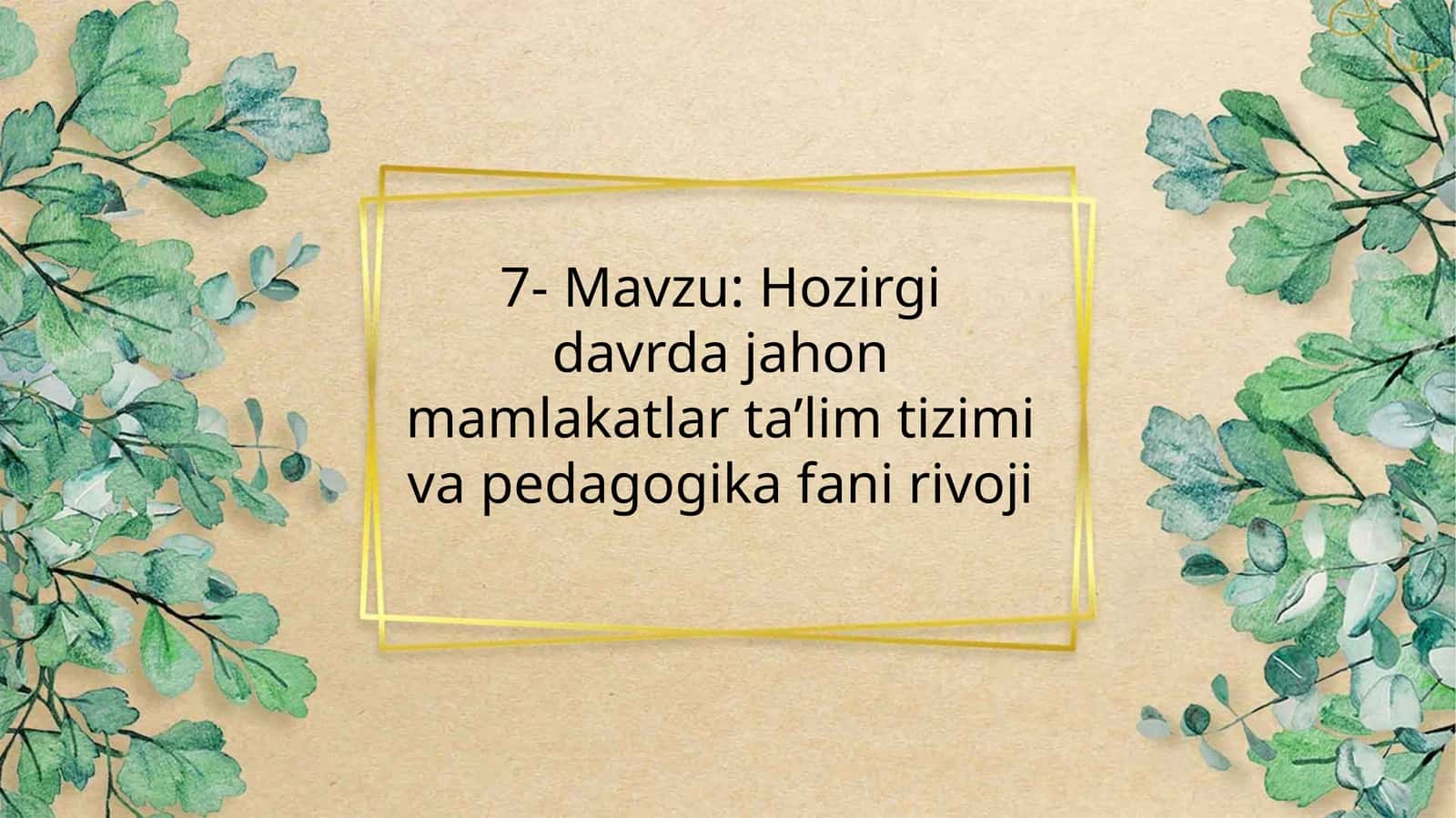 Jahon mamlakatlar ta’lim tizimi va pedagogika fani rivoji 1