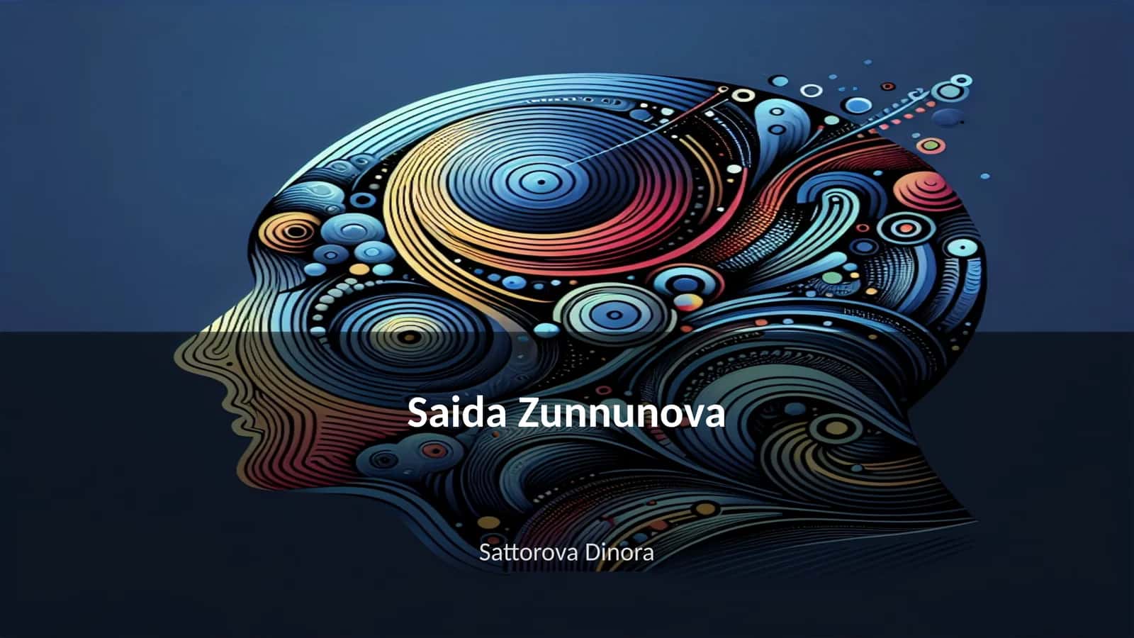 Saida Zunnunova hayoti va faoliyati 1