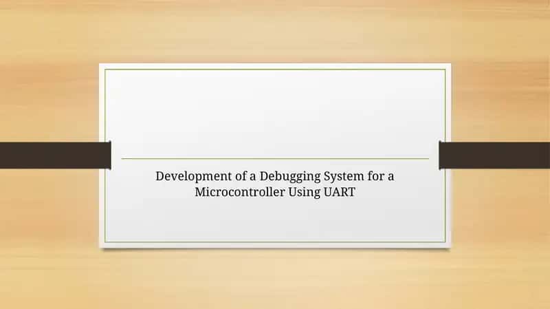 Development of a Debugging System for a Microcontroller Using UART 1