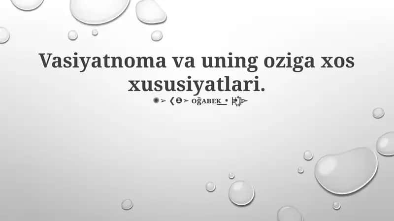 Vasiyatnoma va uning oziga xos xususiyatlari 1