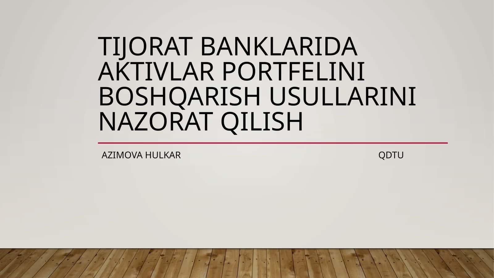 Tijoratbanklarida aktivlar portfeliniboshqarish usullarini nazorat qilish 1