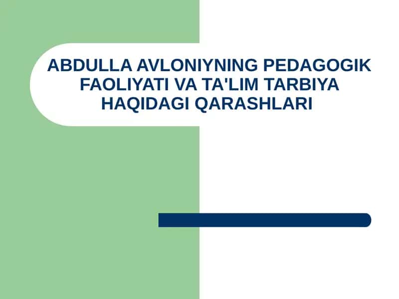 ABDULLA AVLONIYNING PEDAGOGIK FAOLIYATI VA TA'LIM TARBIYA HAQIDAGI QARASHLARI 1