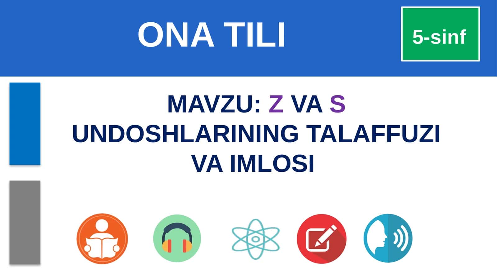 5-sinf. Z va s undoshlarining talaffuzi va imlosi 1