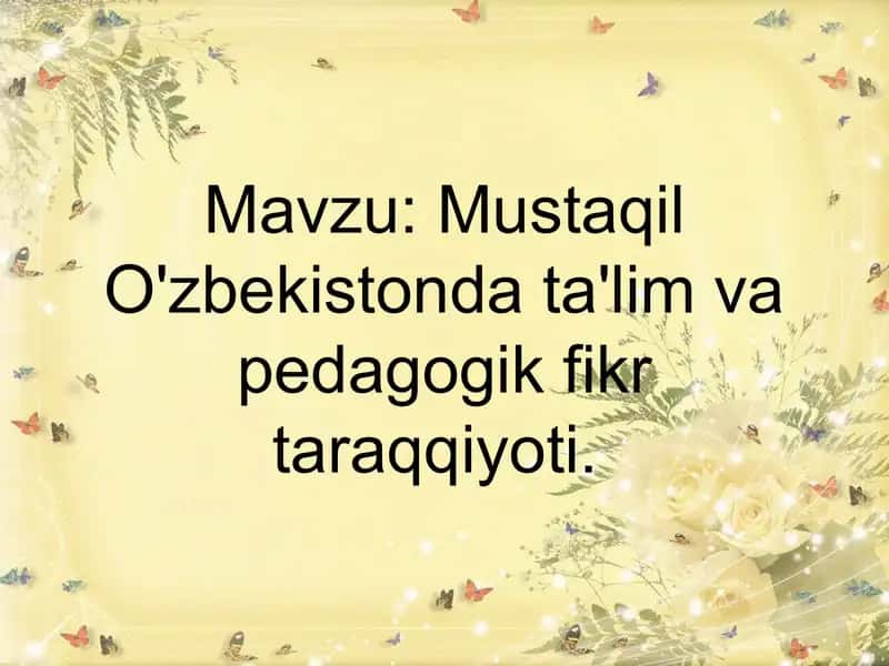 Mustaqil O'zbekistonda ta'lim va pedagogik fikr taraqqiyoti 1