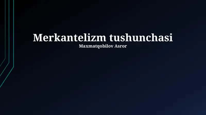 Merkantelizm tushunchasi 1
