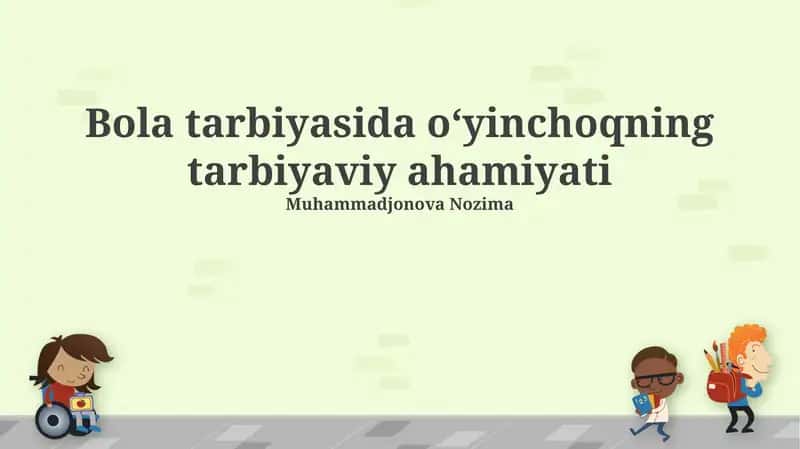 Oʻyinchoqlarning Bolaning Tarbiyasidagi Ahamiyati 1