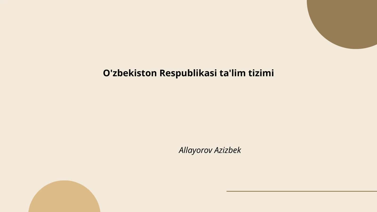 O'zbekiston Respublikasi ta'lim tizimi 1