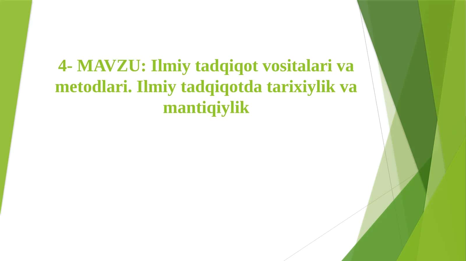 Ilmiytadqiqotvositalarivametodlari. Ilmiy tadqiqotda tarixiylik va mantiqiylik 1