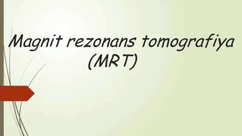 MRT -REJIMLARI BILAN 1