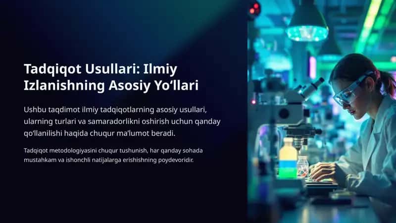 Tadqiqot Usullari: Ilmiy Izlanishning Asosiy Yo‘llari 1