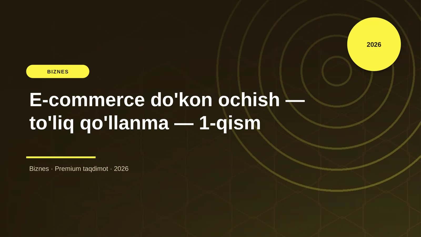 E-commerce do'kon ochish — to'liq qo'llanma — 1-qism 1