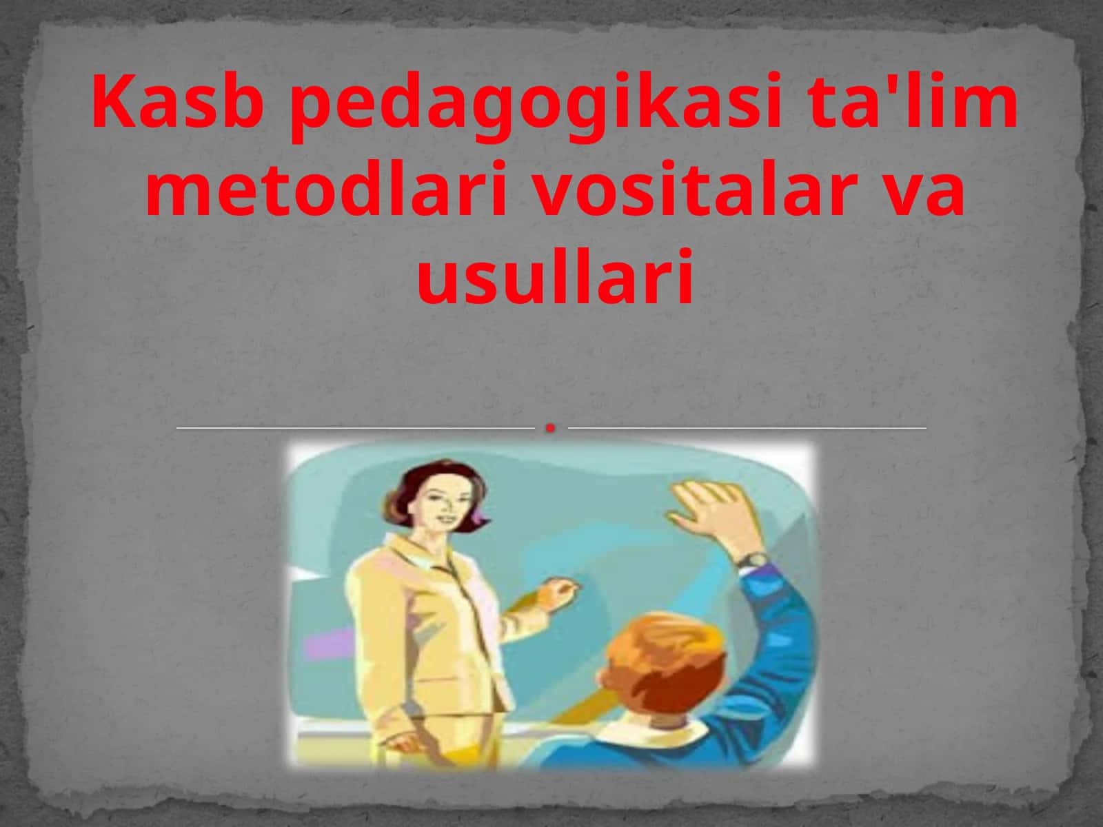 Kasb pеdagogikasi ta'lim mеtodlari vositalarva usullari 1