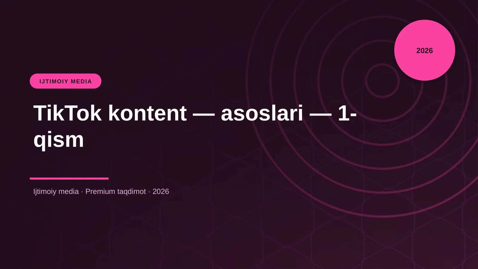TikTok kontent — asoslari — 1-qism 1