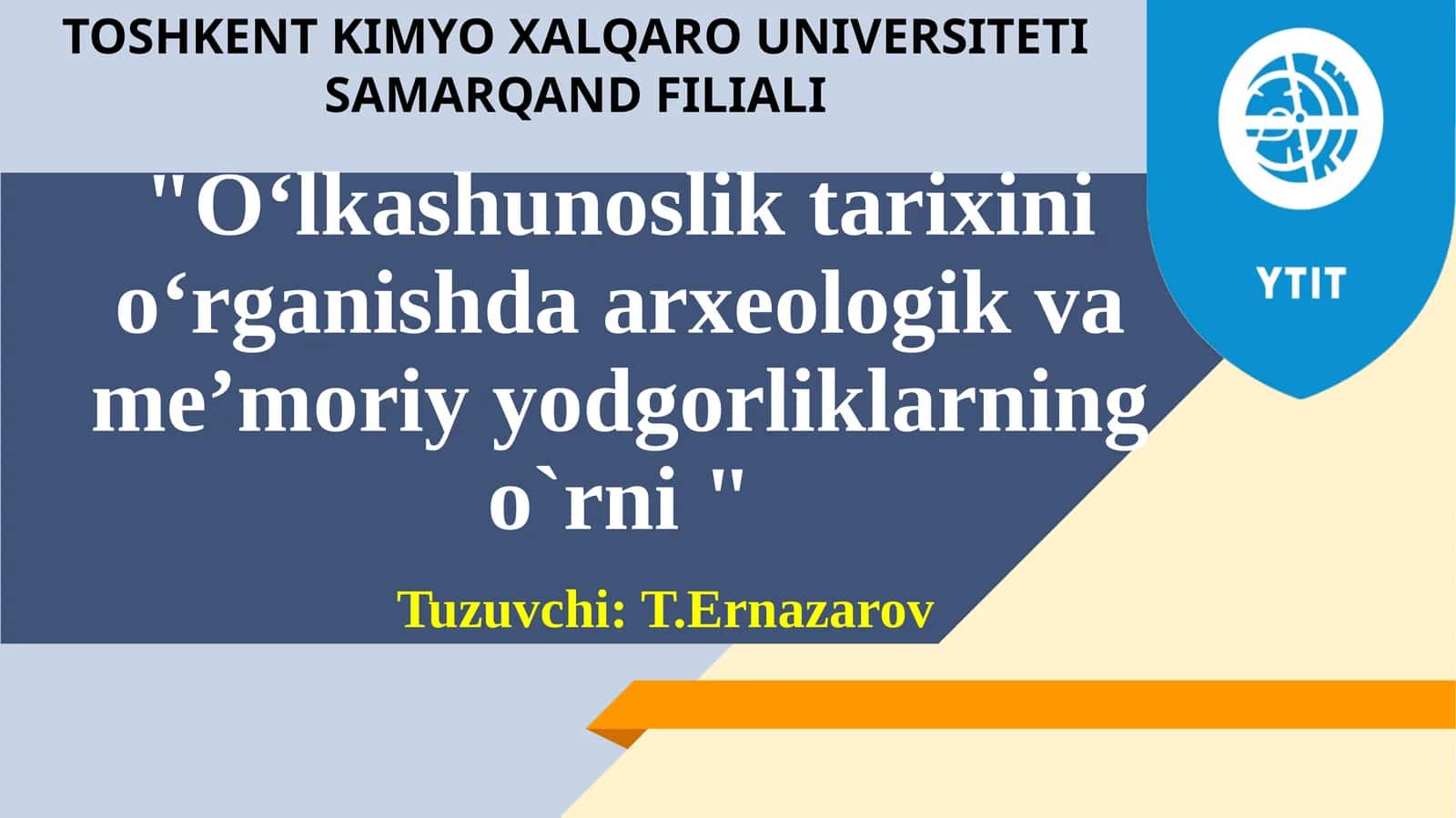 О‘lkashunoslik tarixini о‘rganishda arxeologik va me’moriy yodgorliklarning o`rni 1