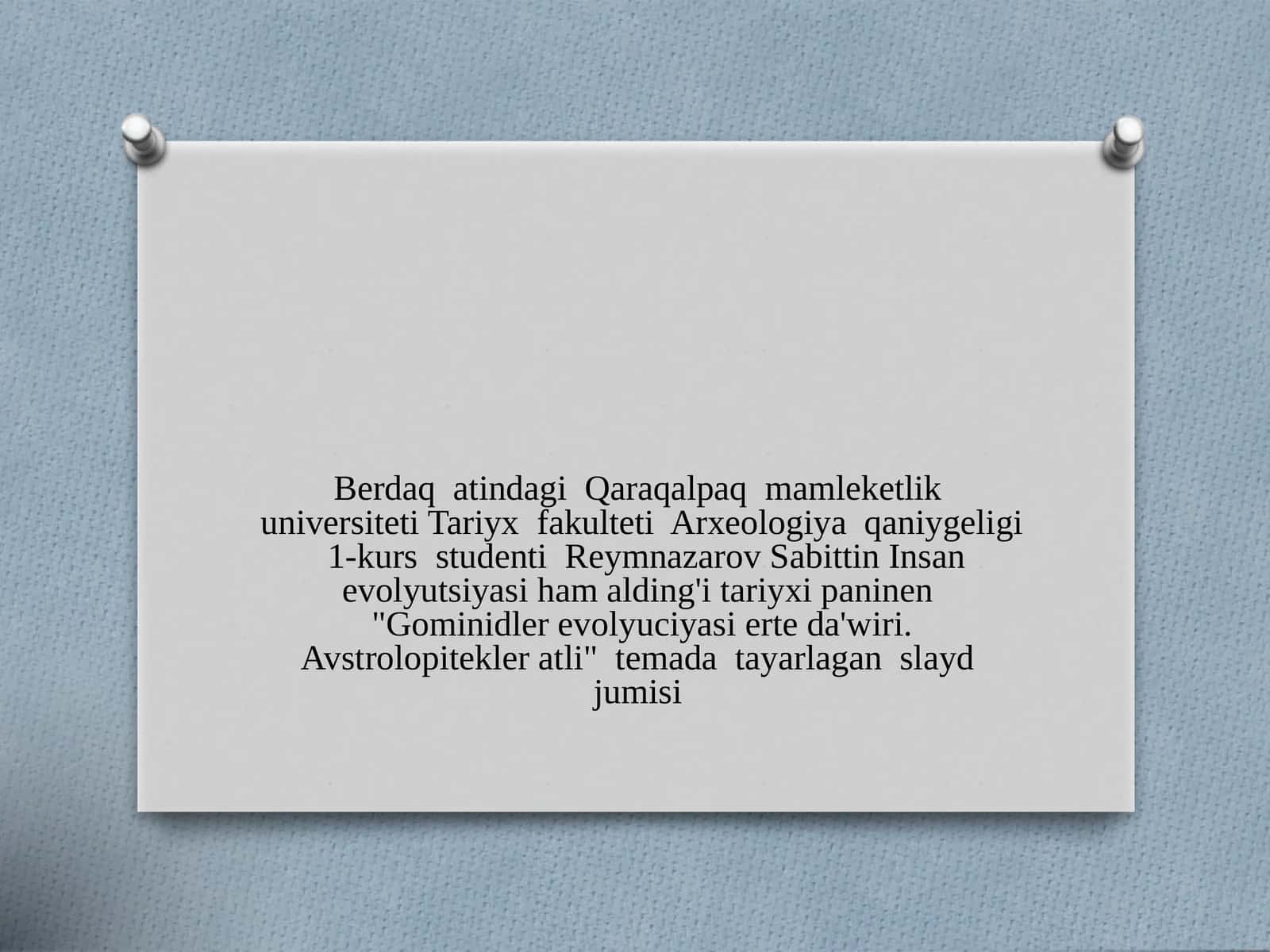 Gominidler evolyuciyasi erte da'wiri. Avstrolopitekler atli 1