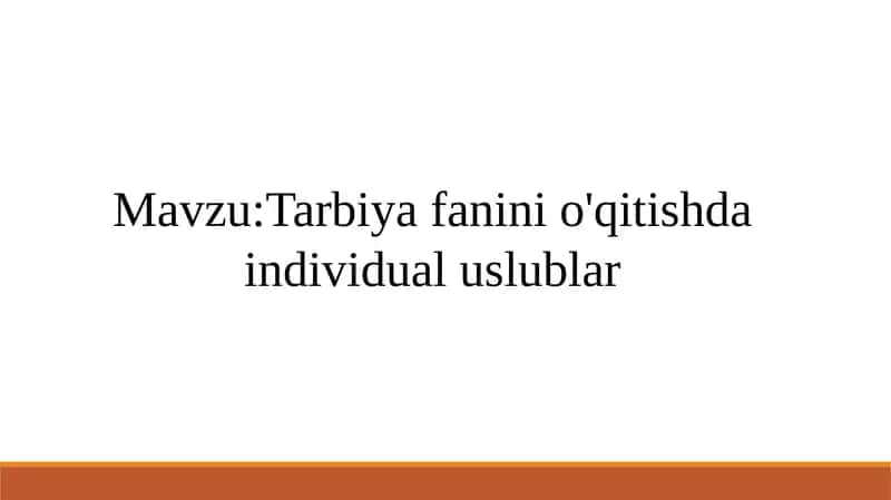 Tarbiya fanini o'qitishda individual uslublar 1