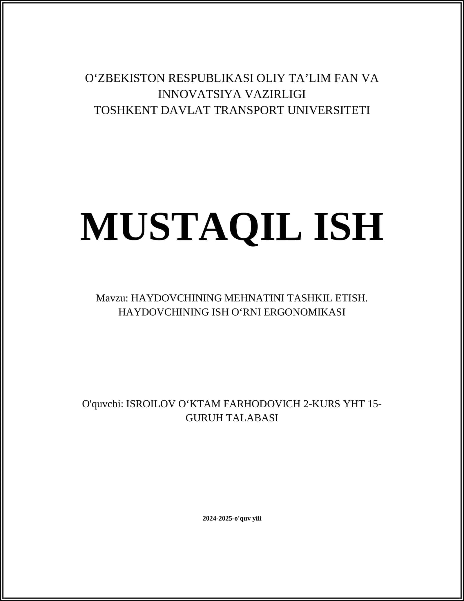 MUSTAQIL ISH Mavzu: HAYDOVCHINING MEHNATINI TASHKIL ETISH. HAYDOVCHINING ISH OʻRNI ERGONOMIKASI 1
