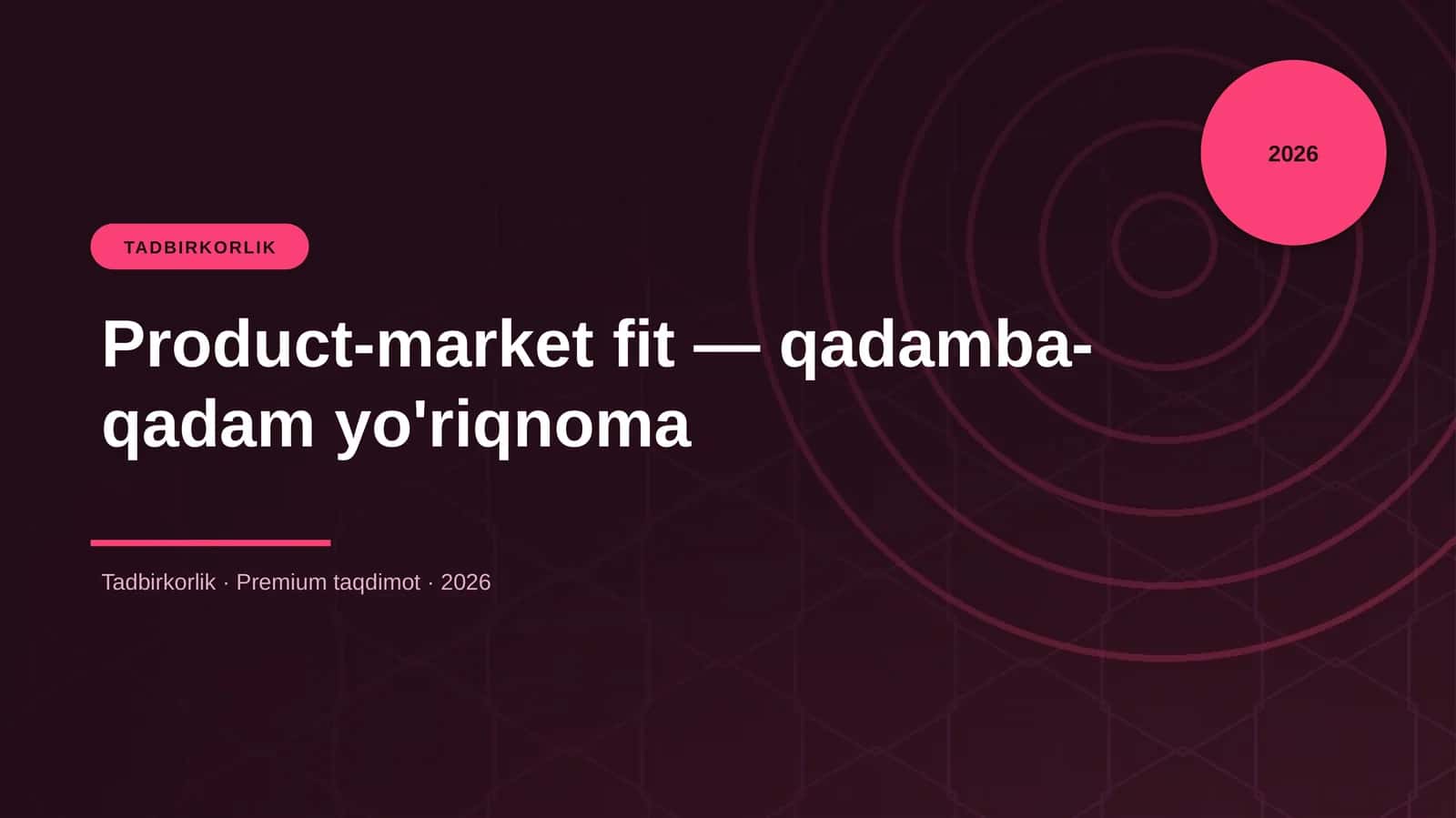 Product-market fit — qadamba-qadam yo'riqnoma 1