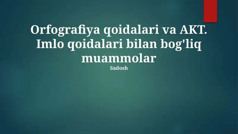 Orfografiya qoidalari va AKT. Imlo qoidalari bilan bog'liq muammolar 1