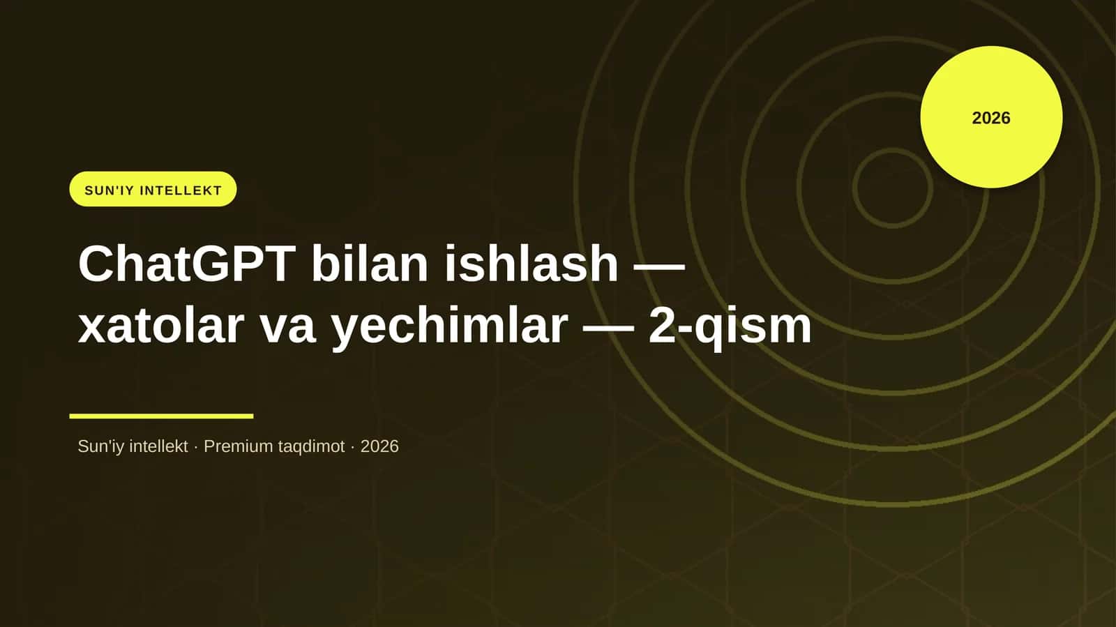 ChatGPT bilan ishlash — xatolar va yechimlar — 2-qism 1
