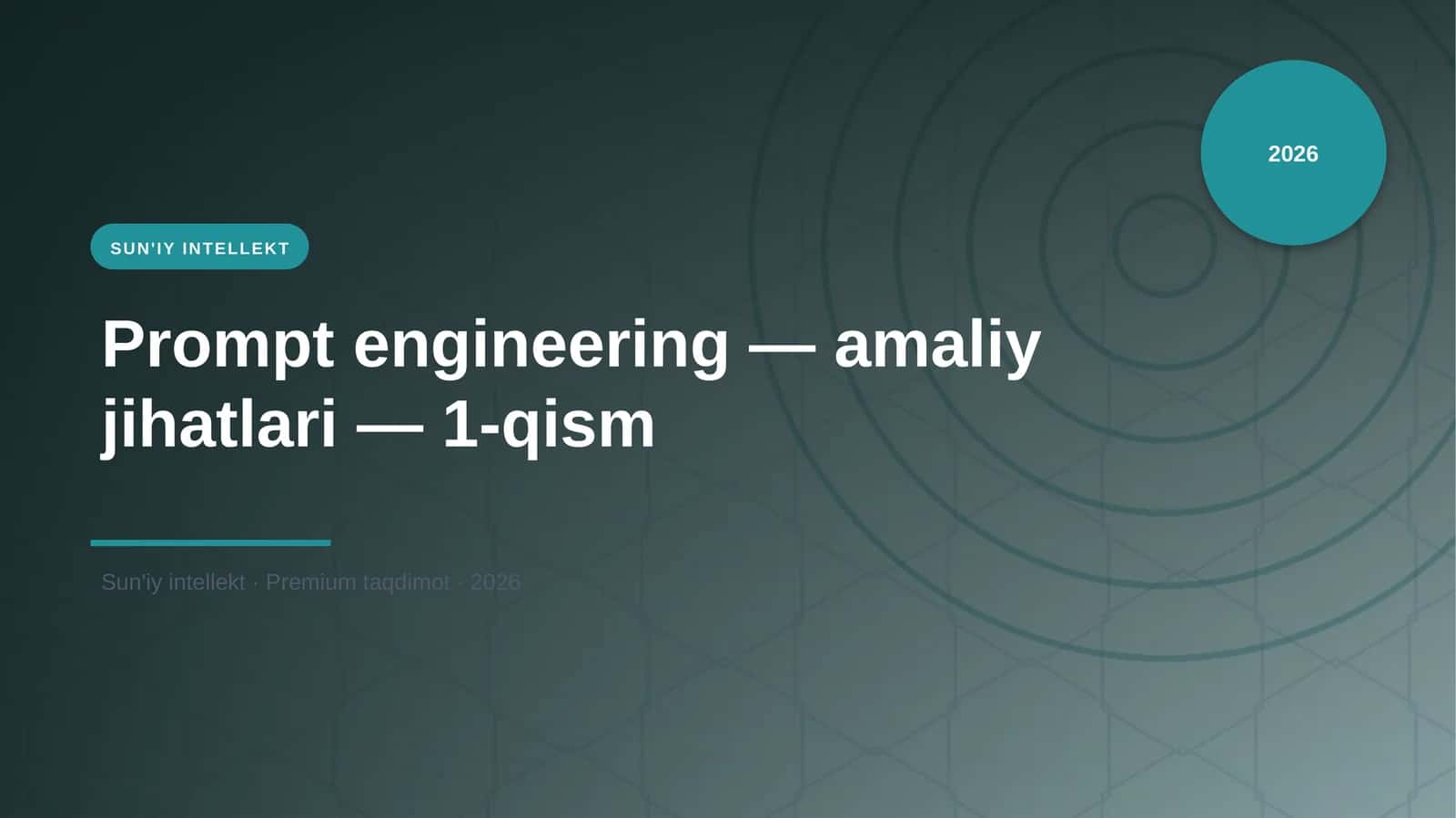Prompt engineering — amaliy jihatlari — 1-qism 1