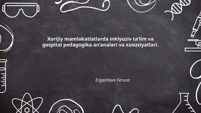 Xorijiy mamlakatlatlarda inklyuziv ta’lim va gospital pedagogika 1