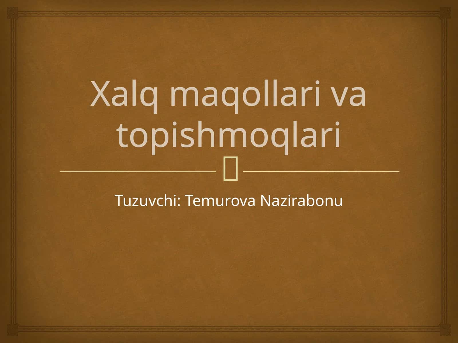 Xalq maqollari va topishmoqlari 1