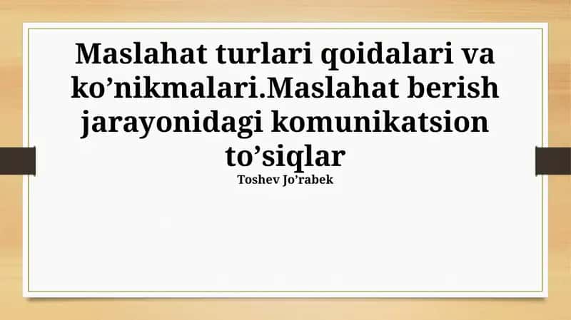 Maslahat Turlari va Ko'nikmalari 1