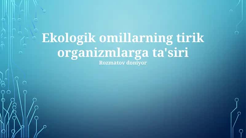 Ekologik omillarning tirik organizmlarga ta'siri 1