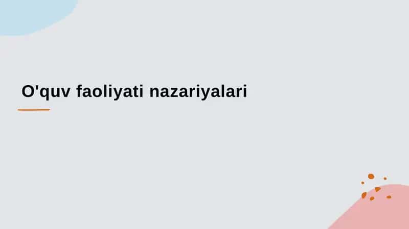 O'quvfaoliyati nazariyalari 1