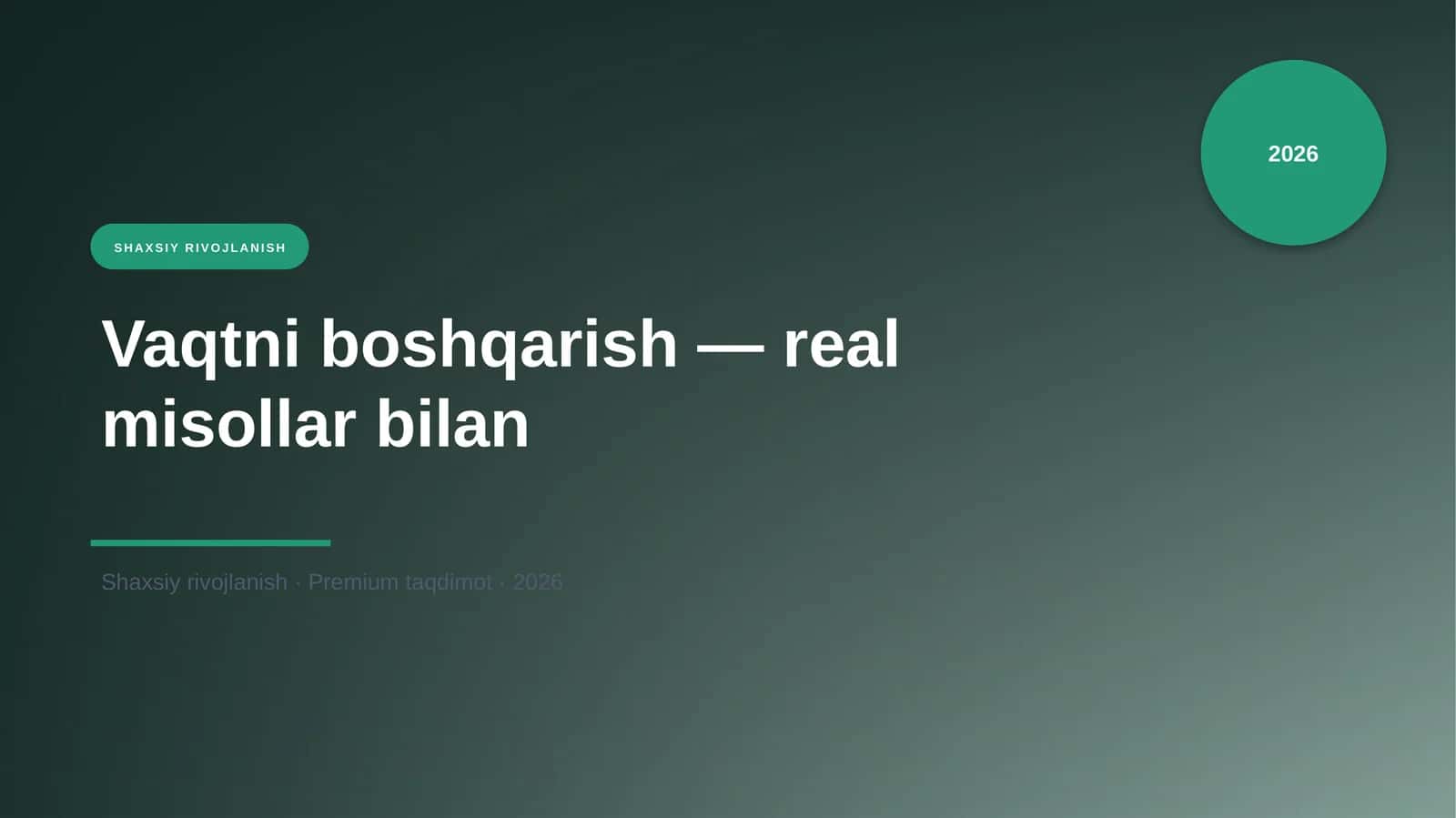 Vaqtni boshqarish — real misollar bilan 1
