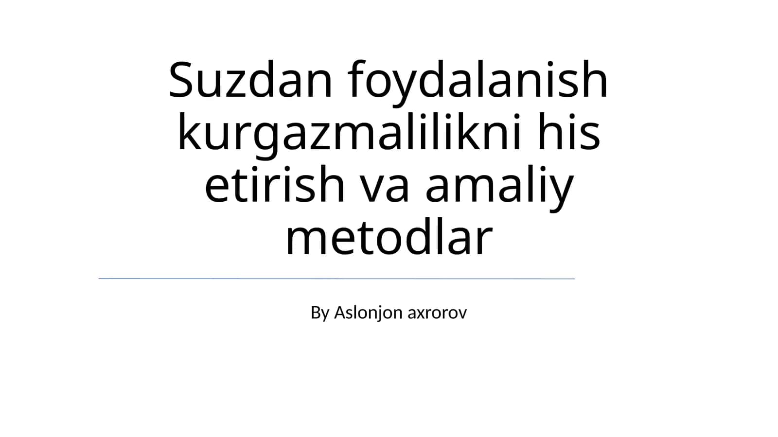 Suzdan foydalanish kurgazmalilikni his etirish va amaliy metodlar 1