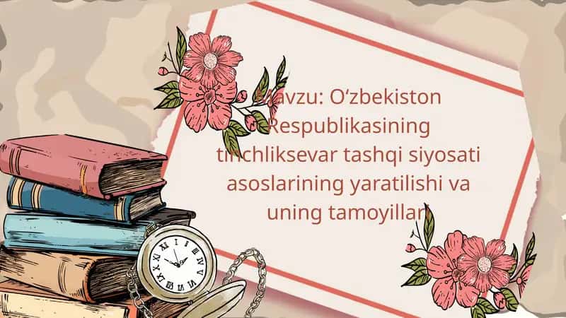 O‘zbekiston Respublikasining tinchliksevar tashqi siyosati 1
