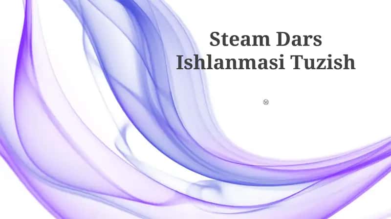 Steam Dars Ishlanmasi Tuzish 1