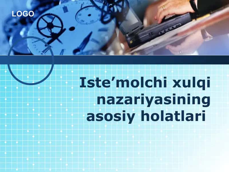 Iste’molchi xulqi nazariyasining asosiy holatlari 1