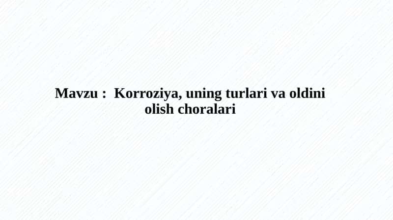 Korroziya, uning turlari va oldini olish choralari 1