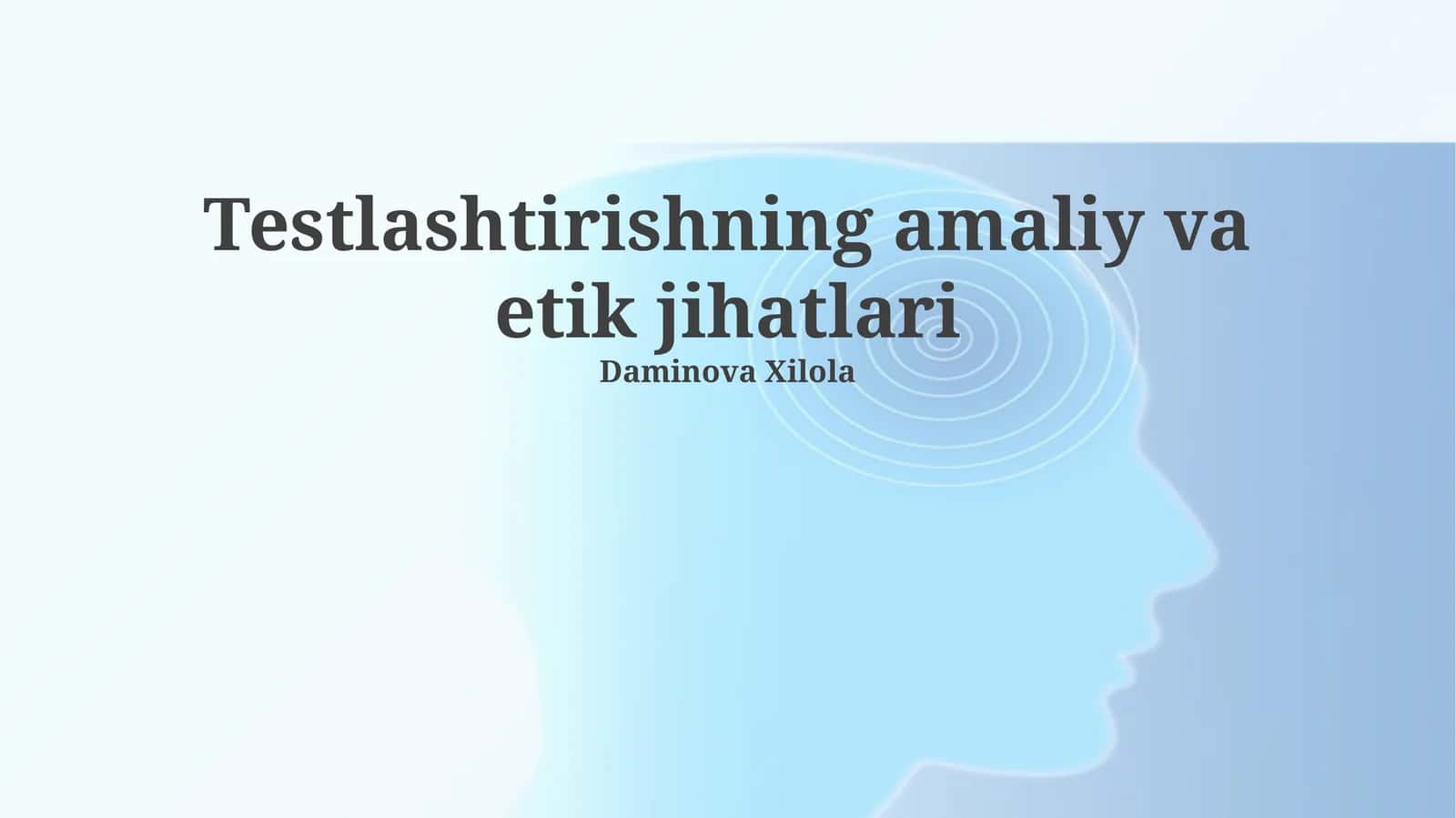 Testlashtirishning amaliy va etik jihatlari 1