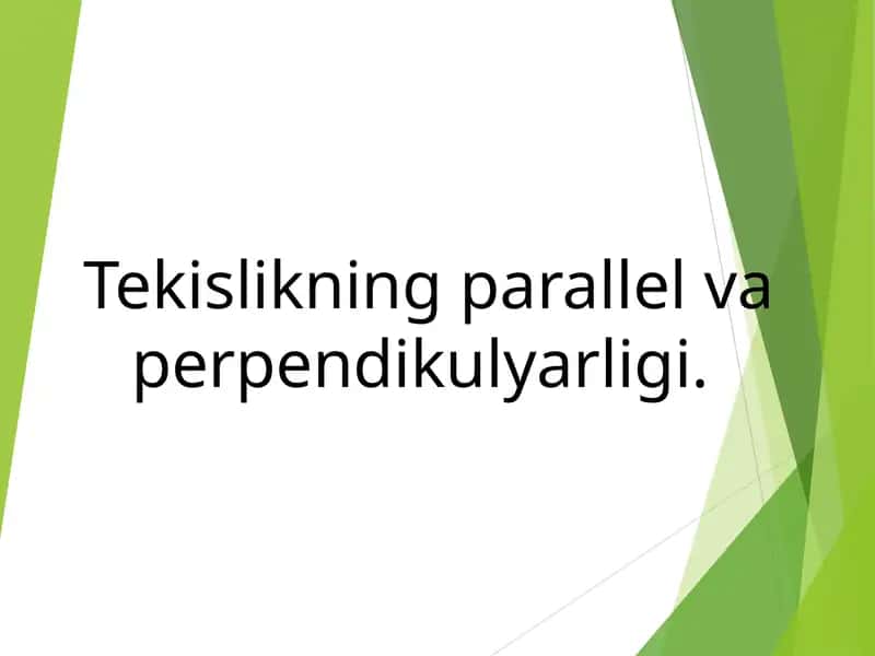 Tekislikning parallel va perpendikulyarligi. 1