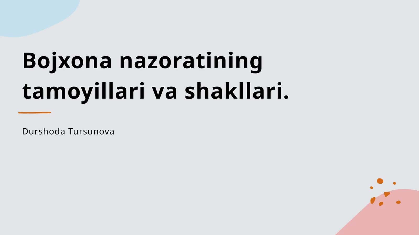 Bojxona nazoratining tamoyillari va shakllari 1