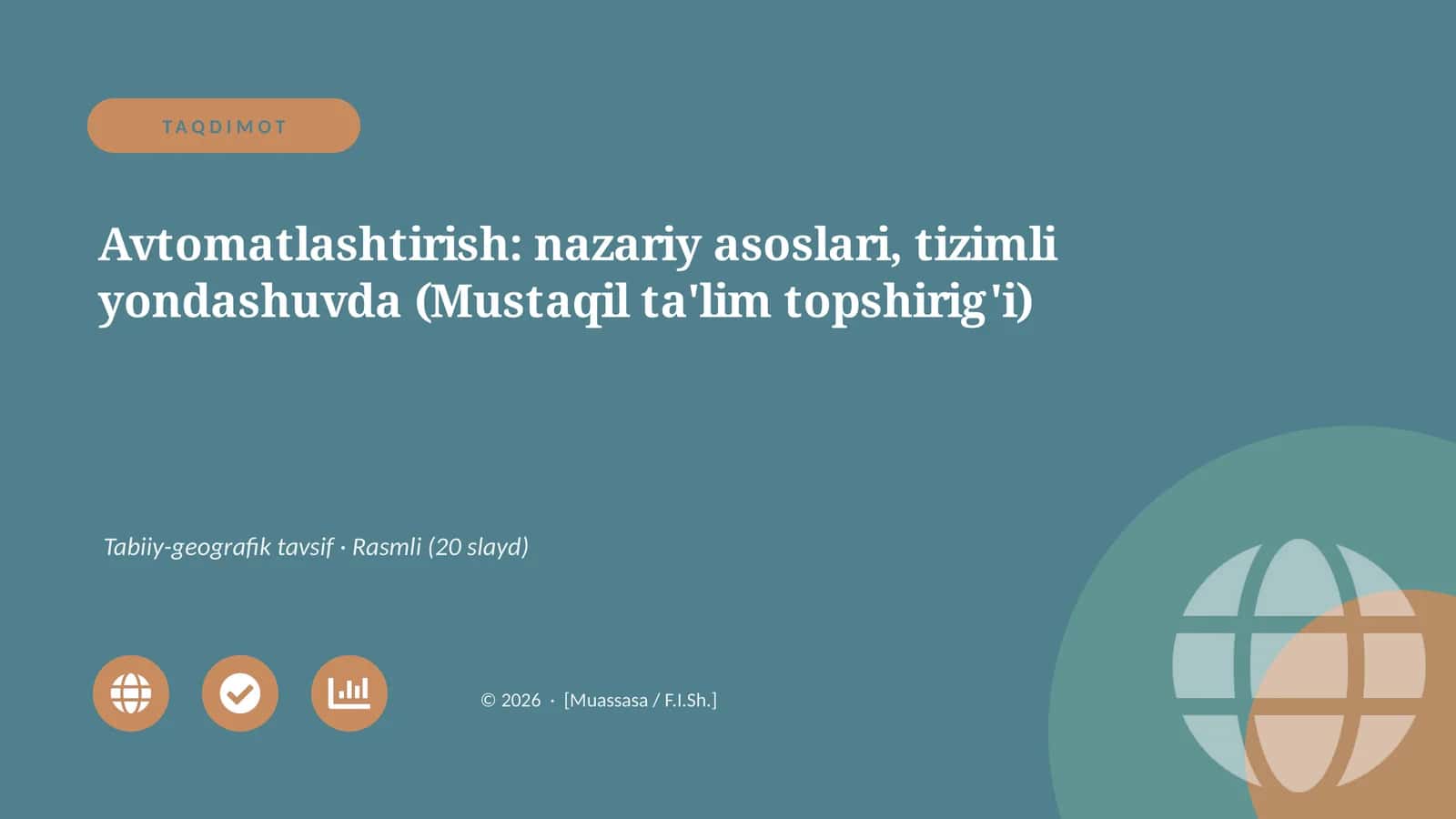 Avtomatlashtirish: nazariy asoslari, tizimli yondashuvda (Mustaqil ta'lim topshirig'i) 1